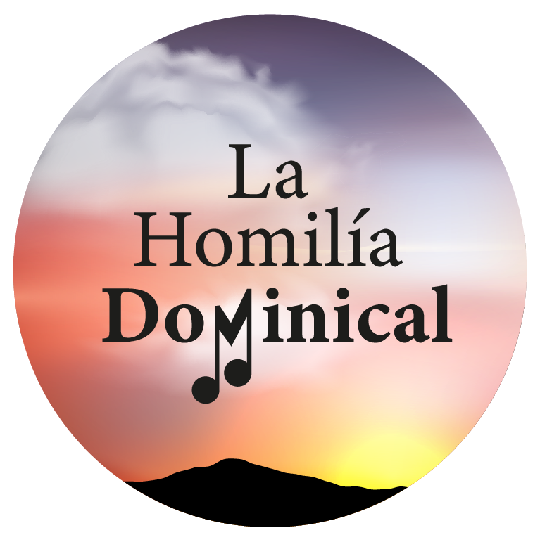 La Homilía Dominical
